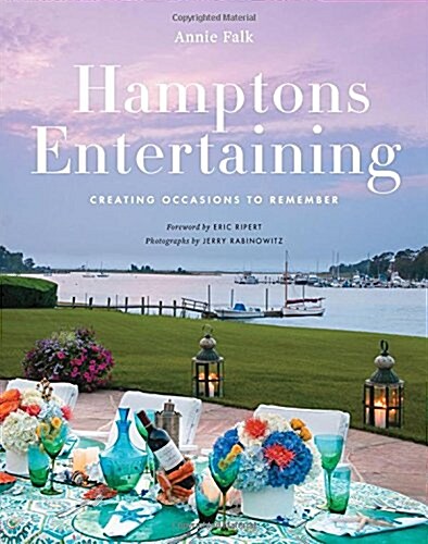 Hamptons Entertaining: Creating Occasions to Remember (Hardcover)