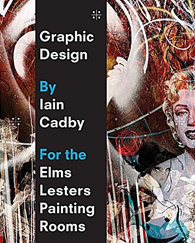 Graphic Design by Iain Cadby for the Elms Lesters Painting Rooms (Paperback)