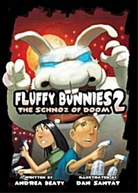 Fluffy Bunnies. 2, (The) Schnoz of Doom