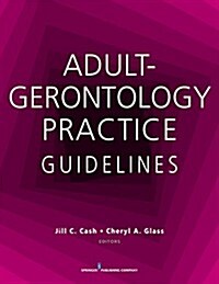 Adult-Gerontology Practice Guidelines (Paperback)
