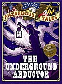 [중고] The Underground Abductor: An Abolitionist Tale about Harriet Tubman (Hardcover)