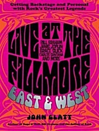 Live at the Fillmore East and West: Getting Backstage and Personal with Rocks Greatest Legends (Audio CD)