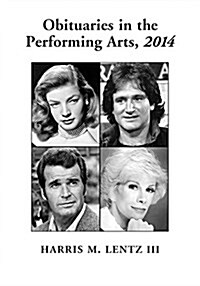 Obituaries in the Performing Arts, 2014 (Paperback)