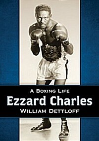 Ezzard Charles: A Boxing Life (Paperback)