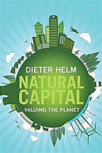 Natural Capital: Valuing the Planet (Hardcover)