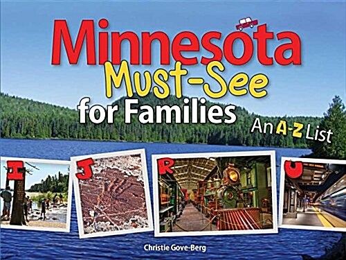 Minnesota Must-See for Families: An A to Z List (Paperback)