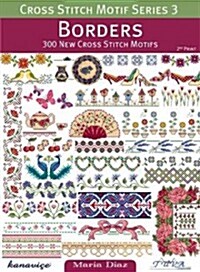 Cross Stitch Motif Series 3: Borders: 300 New Cross Stitch Motifs (Paperback)