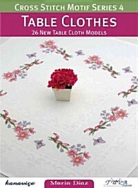 Cross Stitch Motif Series 4: Table Clothes: 26 New Table Cloth Models (Paperback)