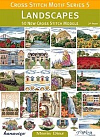 Cross Stitch Motif Series 5: Landscapes: 50 New Cross Stitch Models (Paperback)
