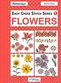 Easy Cross Stitch Series 1: Flowers (Paperback)