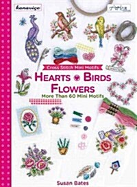Cross Stitch Mini Motifs: Hearts, Birds, Flowers: More Than 60 Mini Motifs (Paperback)