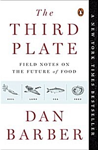 The Third Plate: Field Notes on the Future of Food (Paperback)