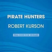 Pirate Hunters: Treasure, Obsession, and the Search for a Legendary Pirate Ship (Audio CD)