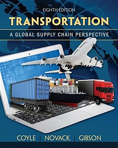 Transportation: A Global Supply Chain Perspective (Hardcover, 8, Revised)