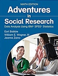Adventures in Social Research: Data Analysis Using IBM(R) SPSS(R) Statistics (Paperback, 9)