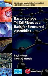 Bacteriophage Tail Fibers as a Basis for Structured Assemblies (Hardcover)