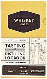 The Kings County Distillery: Whiskey Notes: Tasting and Distilling Logbook (Hardcover)