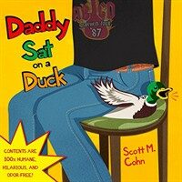 Daddy Sat on a Duck (Hardcover)