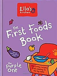 Ellas Kitchen: The First Foods Book: The Purple One (Hardcover)