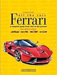 Ferrari All the Cars: A Complete Guide from 1947 to the Present (Hardcover, Updated)