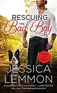 Rescuing the Bad Boy (Mass Market Paperback)