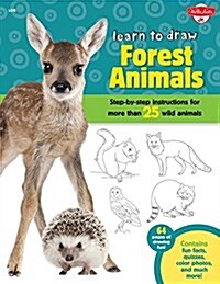 Learn to Draw Forest Animals: Step-By-Step Instructions for More Than 25 Woodland Creatures (Paperback)