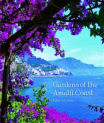 Gardens of the Amalfi Coast (Paperback)