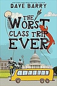 The Worst Class Trip Ever (Hardcover)