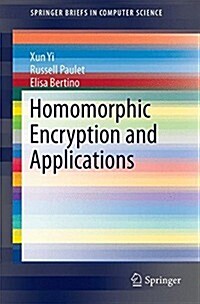 Homomorphic Encryption and Applications (Paperback)