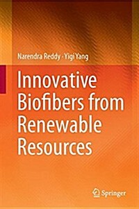 Innovative Biofibers from Renewable Resources (Hardcover, 2015)