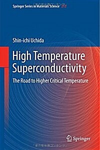 High Temperature Superconductivity: The Road to Higher Critical Temperature (Hardcover, 2015)