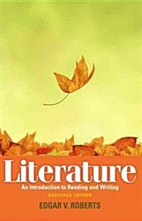 Literature: An Introduction to Reading and Writing, Backpack Edition Plus Mylab Literature -- Access Card Package (Hardcover)