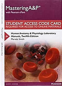 Mastering A&p with Pearson Etext -- Standalone Access Card -- For Human Anatomy & Physiology Laboratory Manuals (Hardcover, 12)