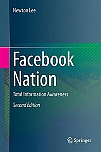 Facebook Nation: Total Information Awareness (Hardcover, 2, 2014)