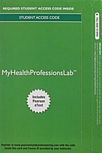 Myhealthprofessionslab with Pearson Etext -- Access Card -- For Anatomy & Physiology for Health Professions (Hardcover, 3, Revised)