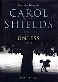 Unless: A Novel (Hardcover, 1st, Deckle Edge)