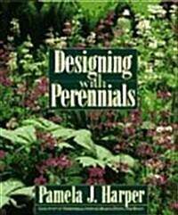 Designing With Perennials (Hardcover, First Edition)