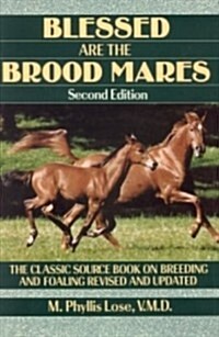 Blessed are the Brood Mares (Paperback, 1st)