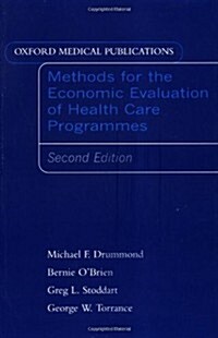 Methods for the Economic Evaluation of Health Care Programs (Oxford Medical Publications) (Paperback, 2nd)