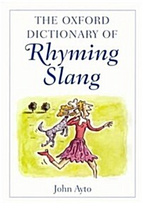 The Oxford Dictionary of Rhyming Slang (Hardcover, 0)