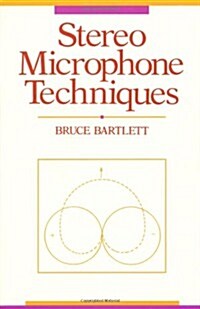 Stereo Microphone Techniques (Paperback, 1st)