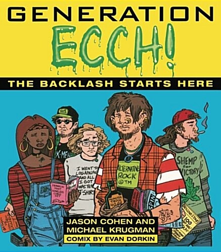 Generation Ecch: A Brutal Feel-Up Session with Todays Sex-Crazed Adolescent Populace (Paperback)