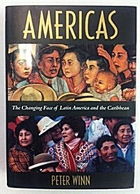 Americas: The Changing Face of Latin America and the Caribbean (Hardcover, 1st)