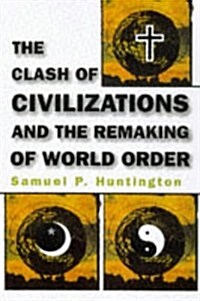 [중고] The Clash of Civilizations and the Remaking of World Order (Hardcover, 0)