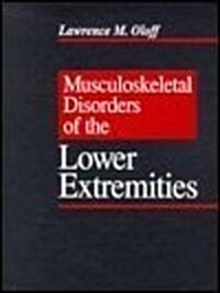 Musculoskeletal Disorders of the Lower Extremities, 1e (Hardcover, 1st)