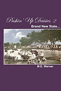 Pushin Up Daisies 2: Brand New State (Paperback)