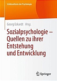 Sozialpsychologie - Quellen Zu Ihrer Entstehung Und Entwicklung (Paperback, 2015)