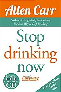 Allen Carrs Quit Drinking Without Willpower: Be a Happy Nondrinker (Paperback)