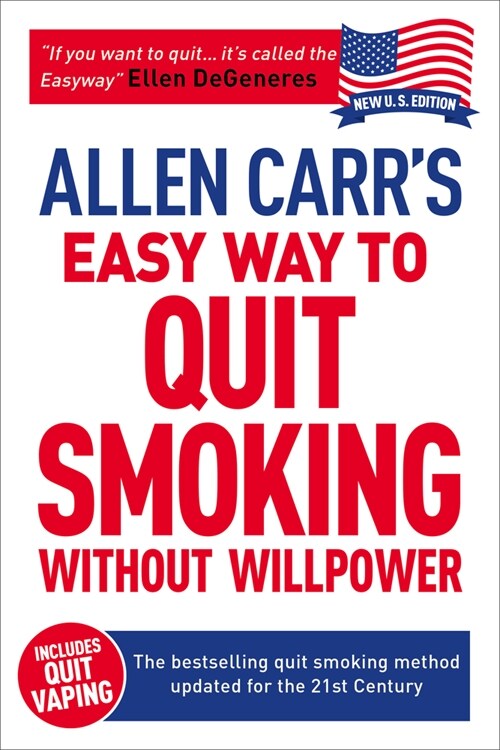 Allen Carrs Easy Way to Quit Smoking Without Willpower - Includes Quit Vaping: The Best-Selling Quit Smoking Method Updated for the 21st Century (Paperback)