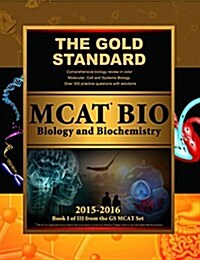 Gold Standard New MCAT Bio: Biology and Biochemistry (Paperback)
